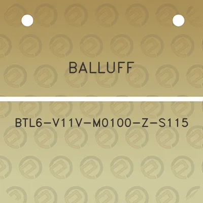 balluff-btl6-v11v-m0100-z-s115