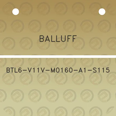 balluff-btl6-v11v-m0160-a1-s115