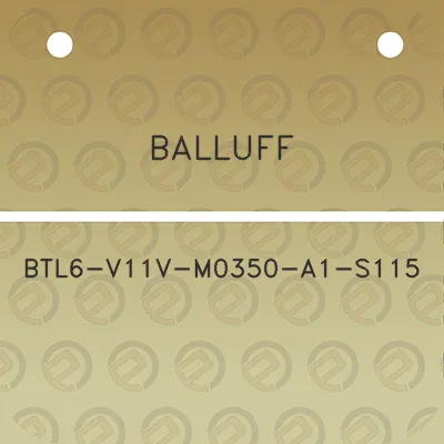 balluff-btl6-v11v-m0350-a1-s115