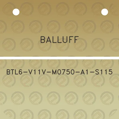 balluff-btl6-v11v-m0750-a1-s115