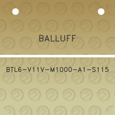 balluff-btl6-v11v-m1000-a1-s115