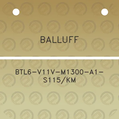 balluff-btl6-v11v-m1300-a1-s115km