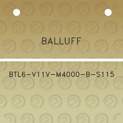 balluff-btl6-v11v-m4000-b-s115