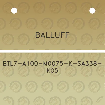 balluff-btl7-a100-m0075-k-sa338-k05