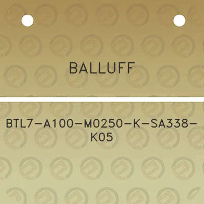 balluff-btl7-a100-m0250-k-sa338-k05