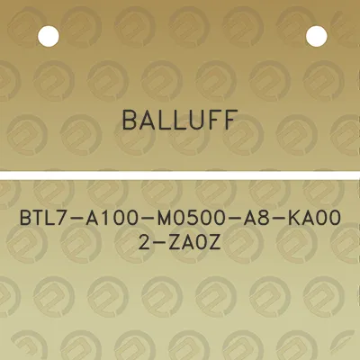 balluff-btl7-a100-m0500-a8-ka00-2-za0z