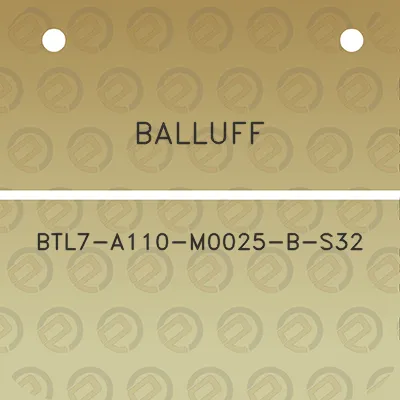 balluff-btl7-a110-m0025-b-s32