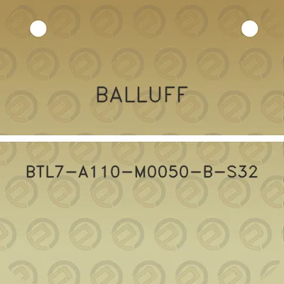 balluff-btl7-a110-m0050-b-s32