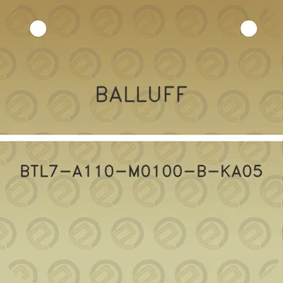 balluff-btl7-a110-m0100-b-ka05