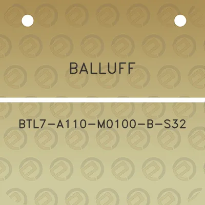 balluff-btl7-a110-m0100-b-s32