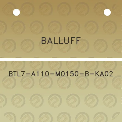 balluff-btl7-a110-m0150-b-ka02