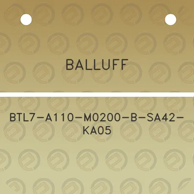 balluff-btl7-a110-m0200-b-sa42-ka05