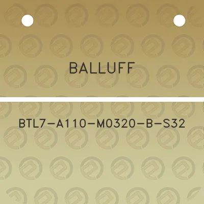 balluff-btl7-a110-m0320-b-s32