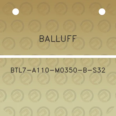 balluff-btl7-a110-m0350-b-s32