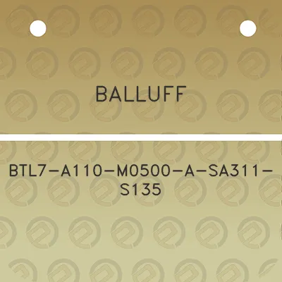 balluff-btl7-a110-m0500-a-sa311-s135