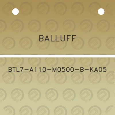 balluff-btl7-a110-m0500-b-ka05