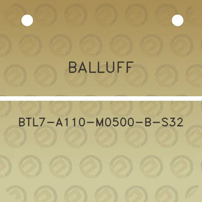 balluff-btl7-a110-m0500-b-s32