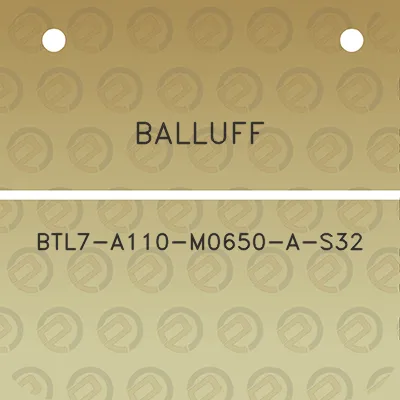 balluff-btl7-a110-m0650-a-s32