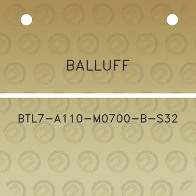 balluff-btl7-a110-m0700-b-s32