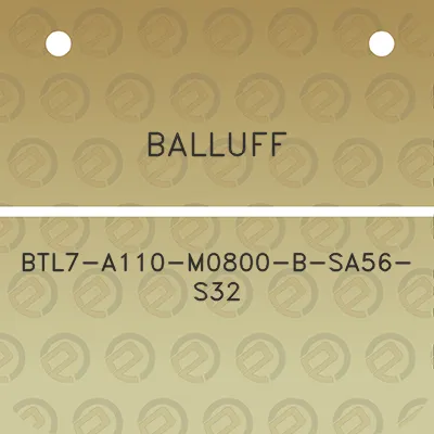 balluff-btl7-a110-m0800-b-sa56-s32