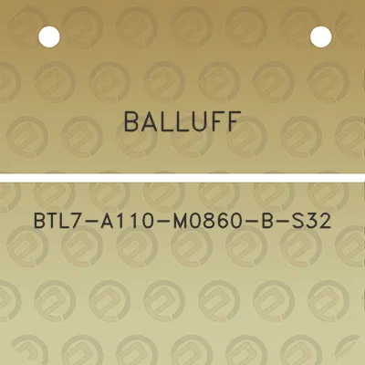 balluff-btl7-a110-m0860-b-s32