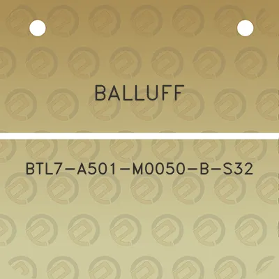 balluff-btl7-a501-m0050-b-s32