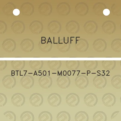 balluff-btl7-a501-m0077-p-s32