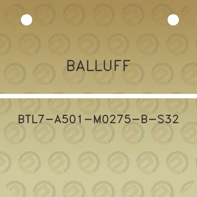 balluff-btl7-a501-m0275-b-s32