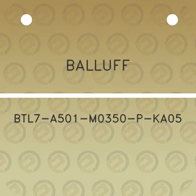 balluff-btl7-a501-m0350-p-ka05