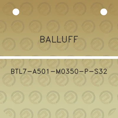 balluff-btl7-a501-m0350-p-s32