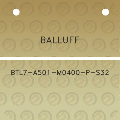 balluff-btl7-a501-m0400-p-s32