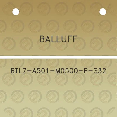 balluff-btl7-a501-m0500-p-s32