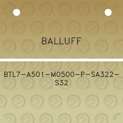 balluff-btl7-a501-m0500-p-sa322-s32