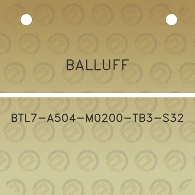 balluff-btl7-a504-m0200-tb3-s32