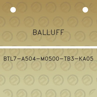 balluff-btl7-a504-m0500-tb3-ka05