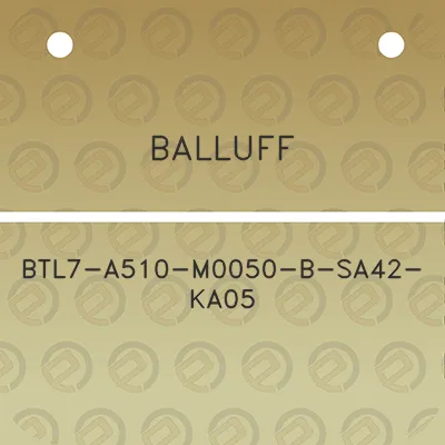 balluff-btl7-a510-m0050-b-sa42-ka05