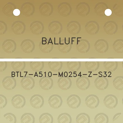 balluff-btl7-a510-m0254-z-s32