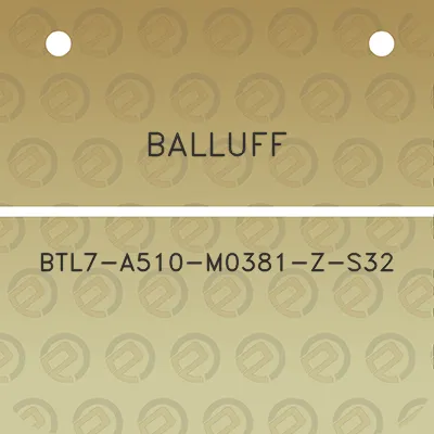 balluff-btl7-a510-m0381-z-s32