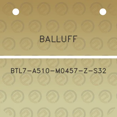 balluff-btl7-a510-m0457-z-s32