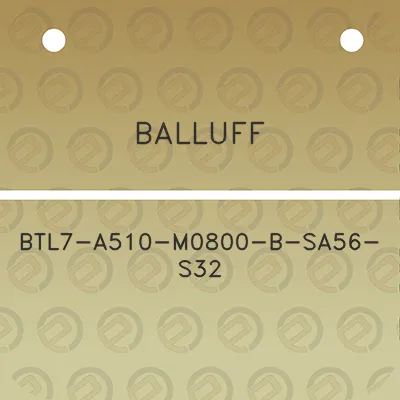 balluff-btl7-a510-m0800-b-sa56-s32