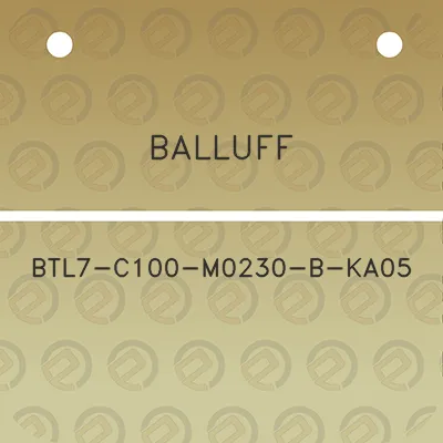 balluff-btl7-c100-m0230-b-ka05