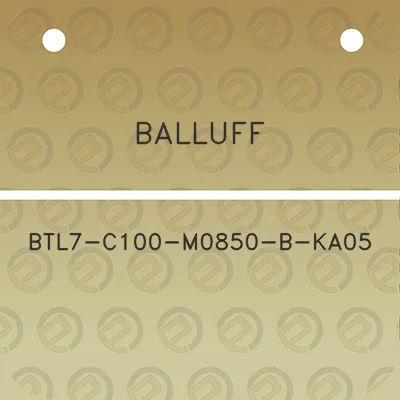 balluff-btl7-c100-m0850-b-ka05