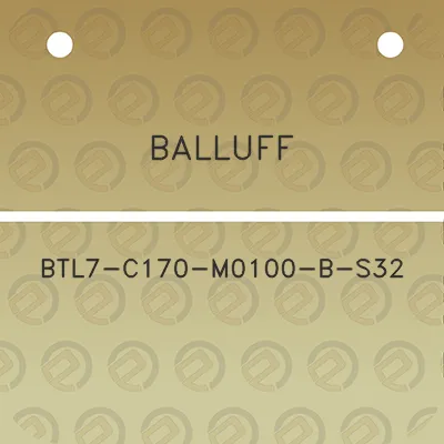 balluff-btl7-c170-m0100-b-s32