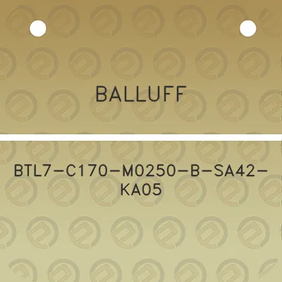 balluff-btl7-c170-m0250-b-sa42-ka05