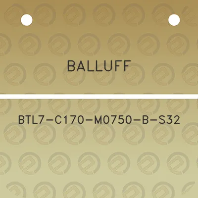 balluff-btl7-c170-m0750-b-s32