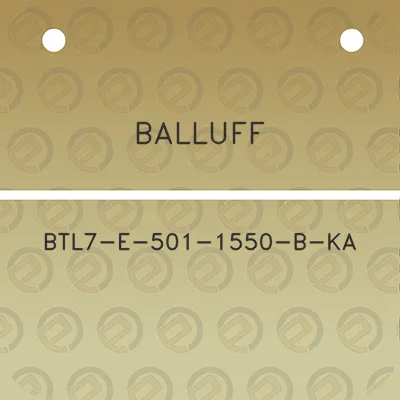 balluff-btl7-e-501-1550-b-ka