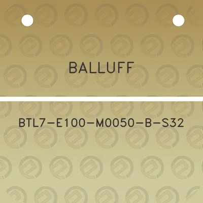 balluff-btl7-e100-m0050-b-s32