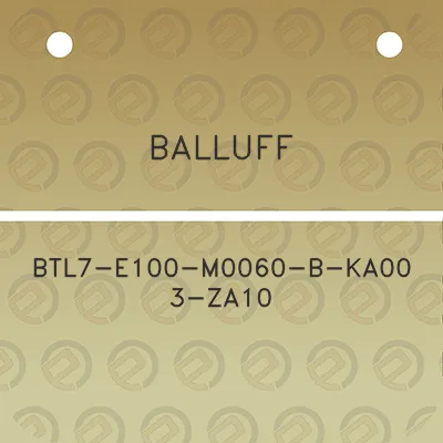 balluff-btl7-e100-m0060-b-ka00-3-za10