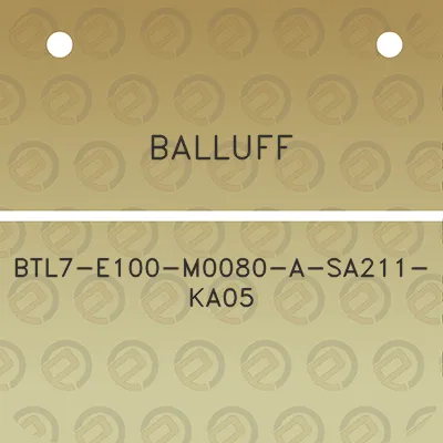 balluff-btl7-e100-m0080-a-sa211-ka05