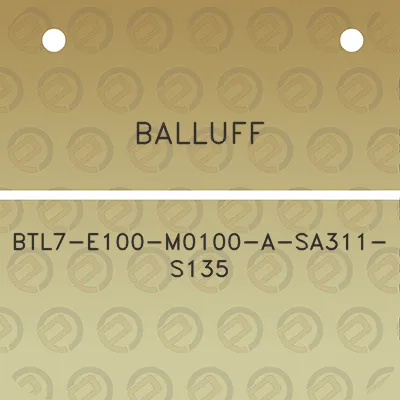 balluff-btl7-e100-m0100-a-sa311-s135